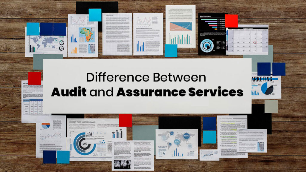 What is Difference Between Audit and Assurance Services