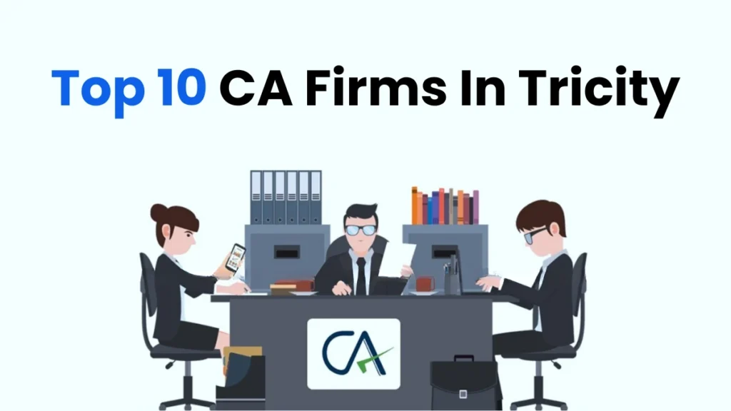Top 10 CA Firms In Tricity