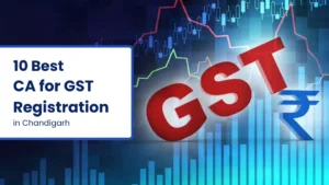 10 Best CA for GST Registration in Chandigarh