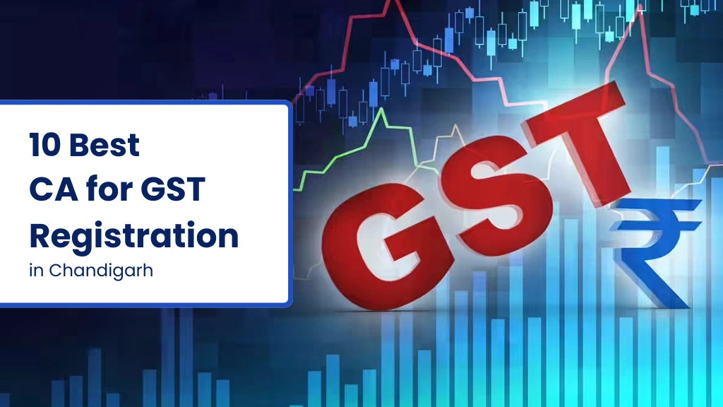 10 Best CA for GST Registration in Chandigarh