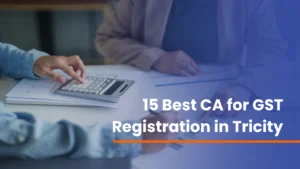 Best CA for GST Registration in Tricity