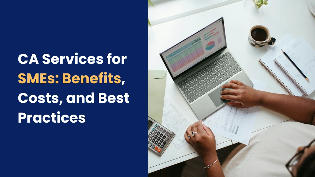 CA Services for SMEs: Benefits, Costs, and Best Practices 