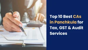 Top 10 Best CA in Panchkula for Tax, GST & Audit Services 