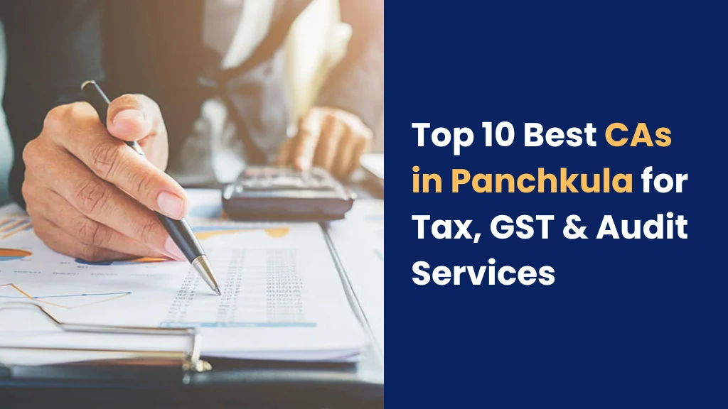 Top 10 Best CA in Panchkula for Tax, GST & Audit Services 